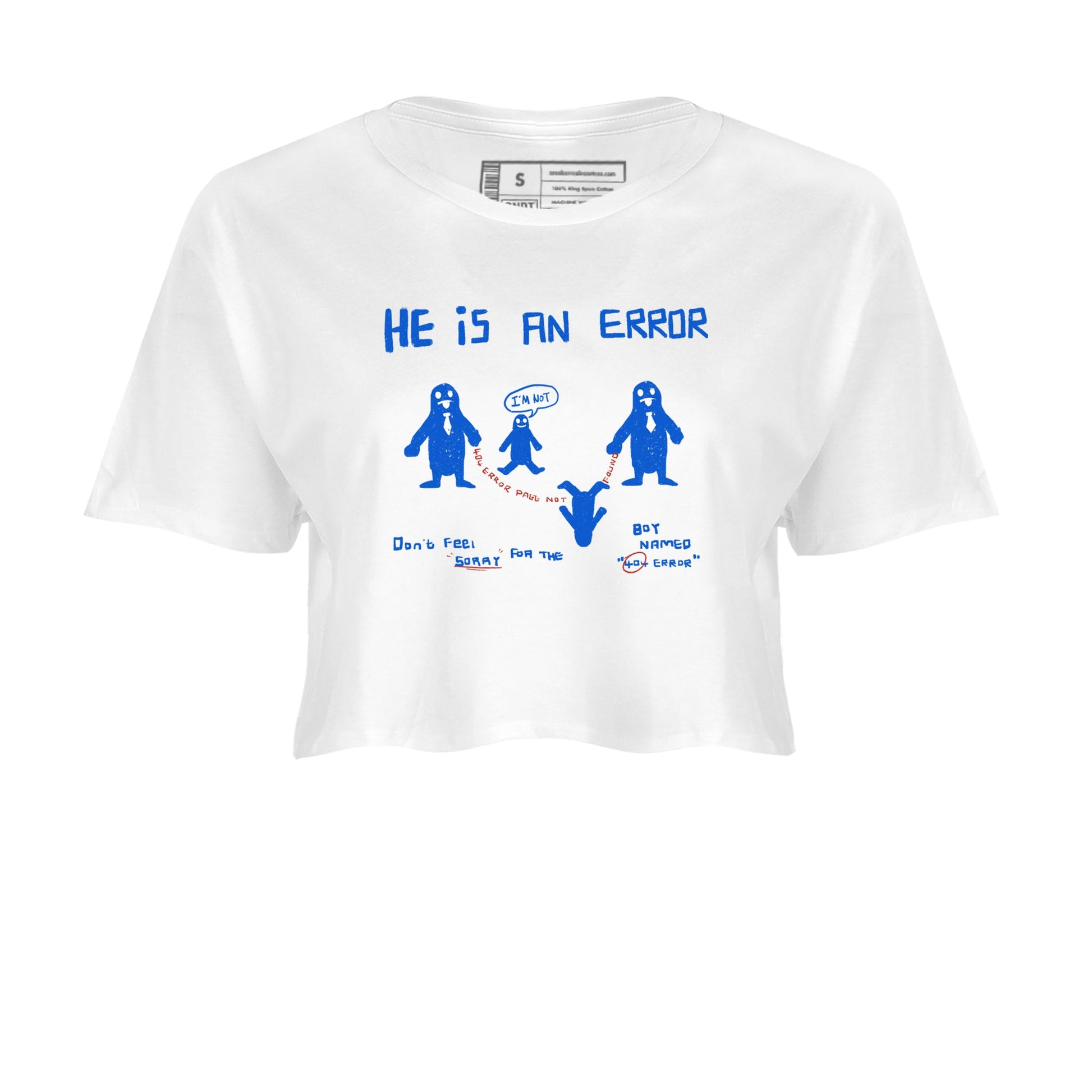 Air Force 1 404 Error shirt to match jordans He Is An Error sneaker tees Air Force 1 404 Error SNRT Sneaker Release Tees White 2 crop length shirt