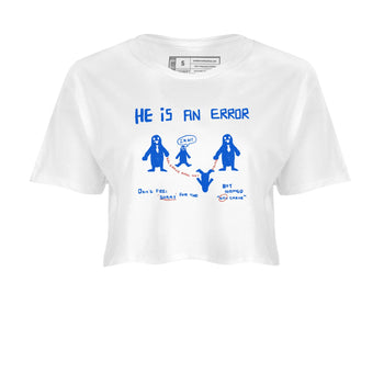 Air Force 1 404 Error shirt to match jordans He Is An Error sneaker tees Air Force 1 404 Error SNRT Sneaker Release Tees White 2 crop length shirt
