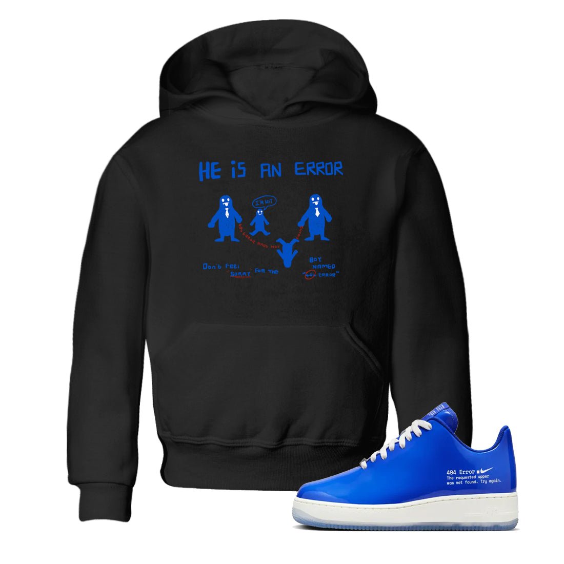 Air Force 1 404 Error shirt to match jordans He Is An Error sneaker tees Air Force 1 404 Error SNRT sneaker release tees baby toddler Black 1 cotton Shirt