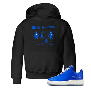 Air Force 1 404 Error shirt to match jordans He Is An Error sneaker tees Air Force 1 404 Error SNRT sneaker release tees baby toddler Black 1 cotton Shirt