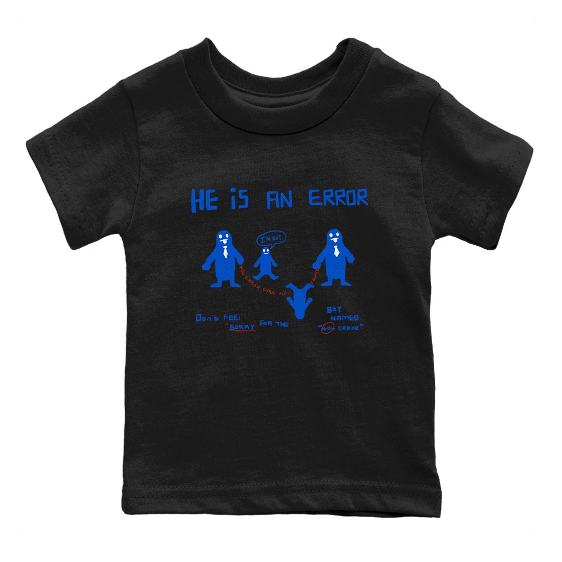 Air Force 1 404 Error shirt to match jordans He Is An Error sneaker tees Air Force 1 404 Error SNRT sneaker release tees baby toddler Black 2 cotton Shirt