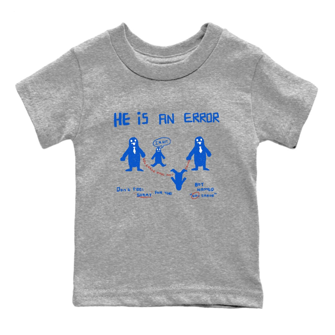 Air Force 1 404 Error shirt to match jordans He Is An Error sneaker tees Air Force 1 404 Error SNRT sneaker release tees baby toddler Heather Grey 2 cotton Shirt