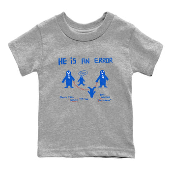 Air Force 1 404 Error shirt to match jordans He Is An Error sneaker tees Air Force 1 404 Error SNRT sneaker release tees baby toddler Heather Grey 2 cotton Shirt
