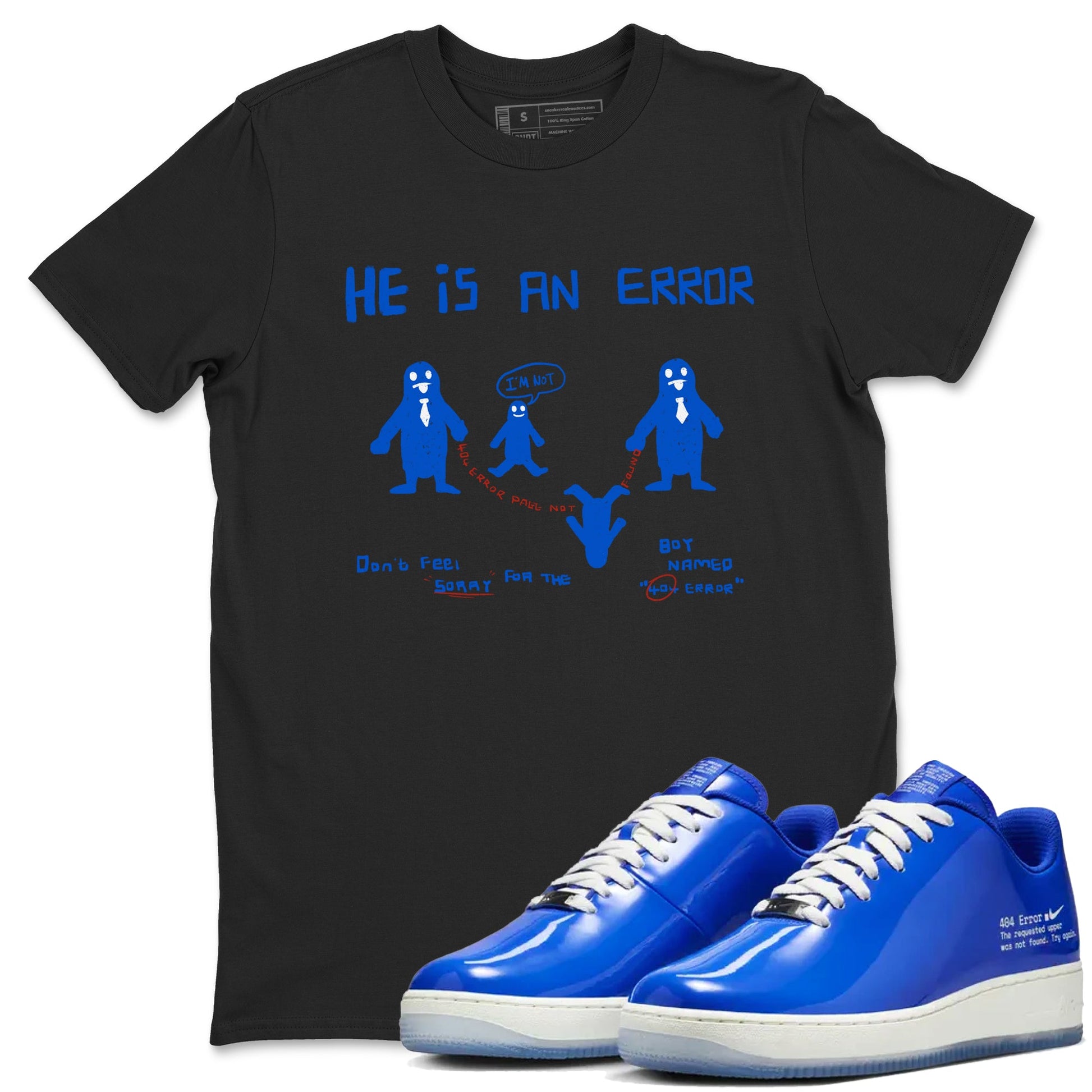 Air Force 1 404 Error shirt to match jordans He Is An Error sneaker tees Air Force 1 404 Error SNRT Sneaker Release Tees unisex cotton Black 1 crew neck shirt
