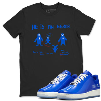 Air Force 1 404 Error shirt to match jordans He Is An Error sneaker tees Air Force 1 404 Error SNRT Sneaker Release Tees unisex cotton Black 1 crew neck shirt