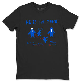 Air Force 1 404 Error shirt to match jordans He Is An Error sneaker tees Air Force 1 404 Error SNRT Sneaker Release Tees unisex cotton Black 2 crew neck shirt