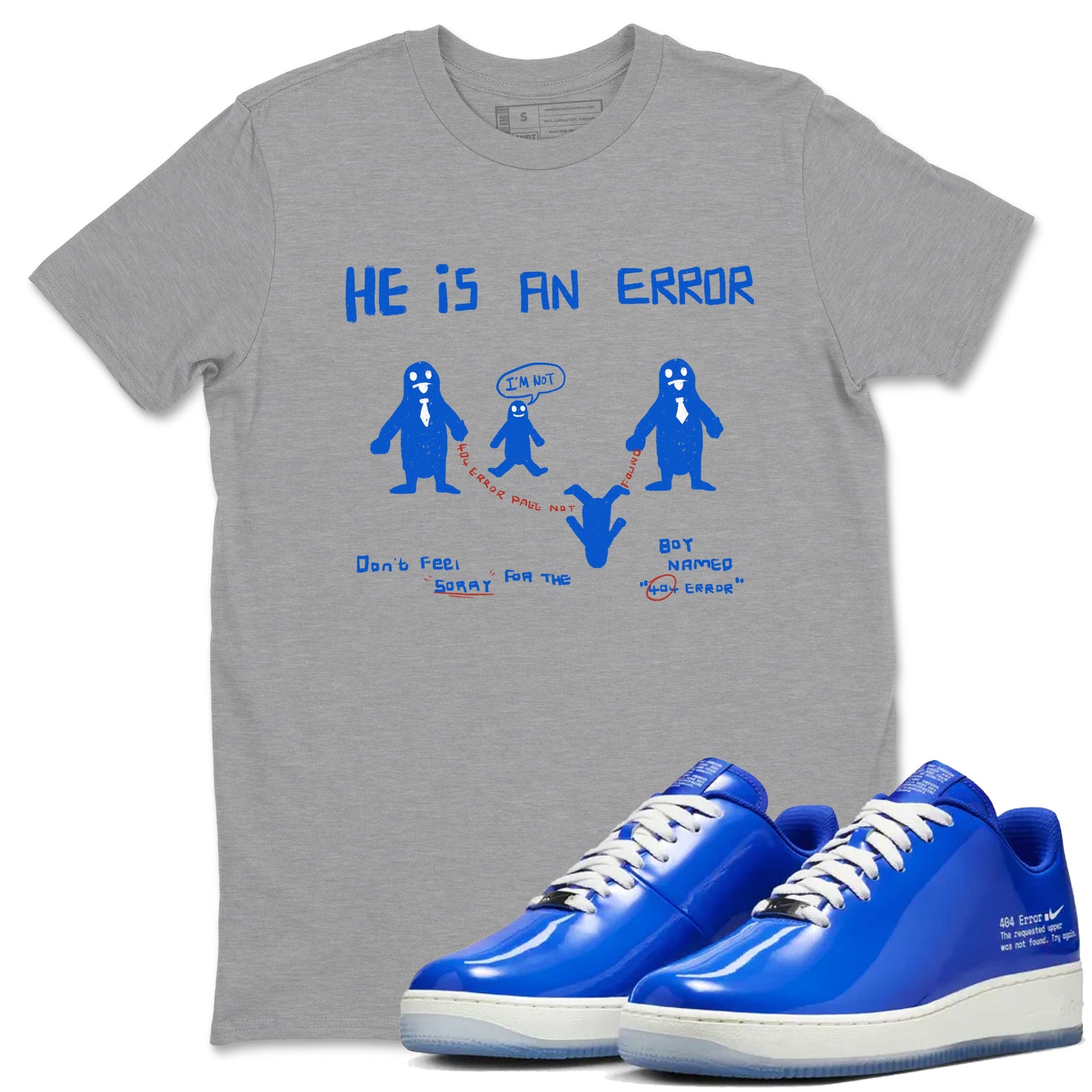 Air Force 1 404 Error shirt to match jordans He Is An Error sneaker tees Air Force 1 404 Error SNRT Sneaker Release Tees unisex cotton Heather Grey 1 crew neck shirt