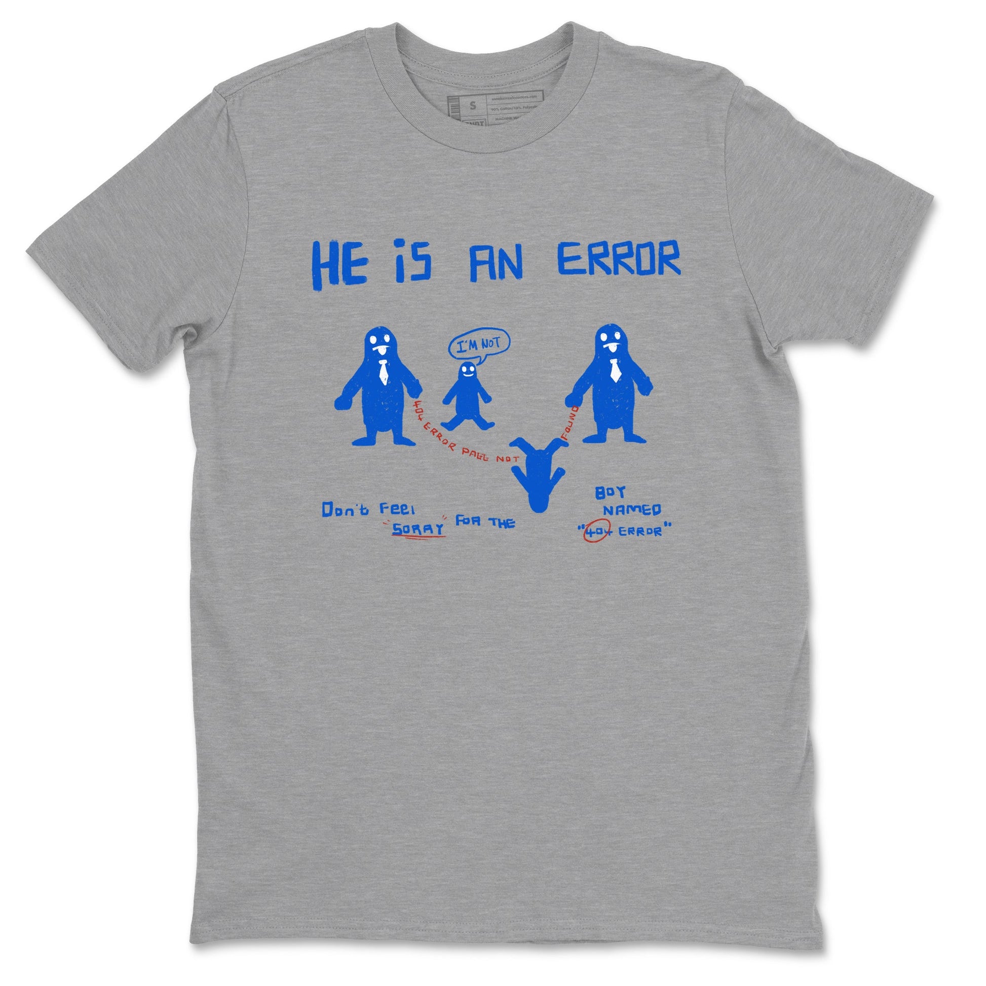 Air Force 1 404 Error shirt to match jordans He Is An Error sneaker tees Air Force 1 404 Error SNRT Sneaker Release Tees unisex cotton Heather Grey 2 crew neck shirt