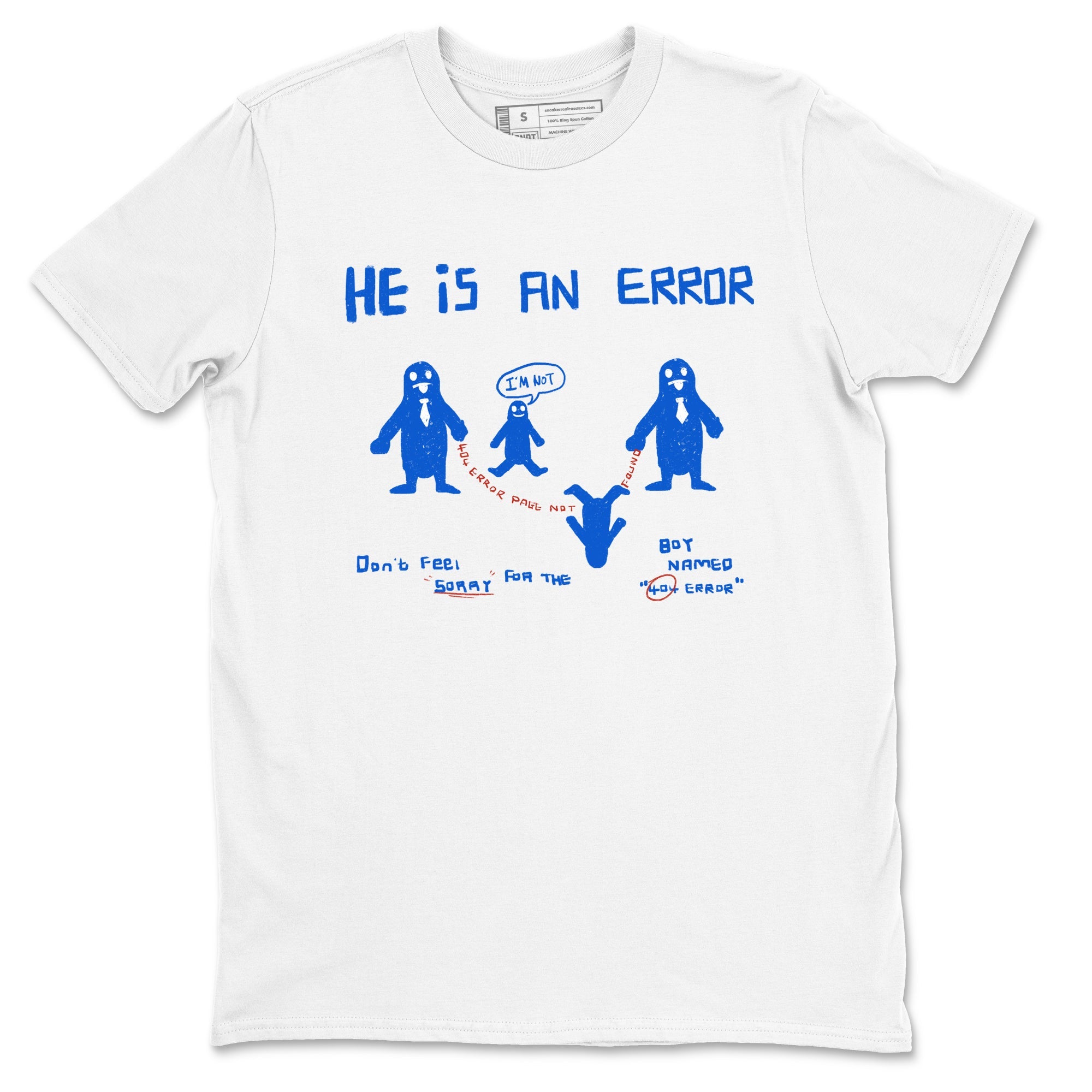 Air Force 1 404 Error shirt to match jordans He Is An Error sneaker tees Air Force 1 404 Error SNRT Sneaker Release Tees unisex cotton White 2 crew neck shirt