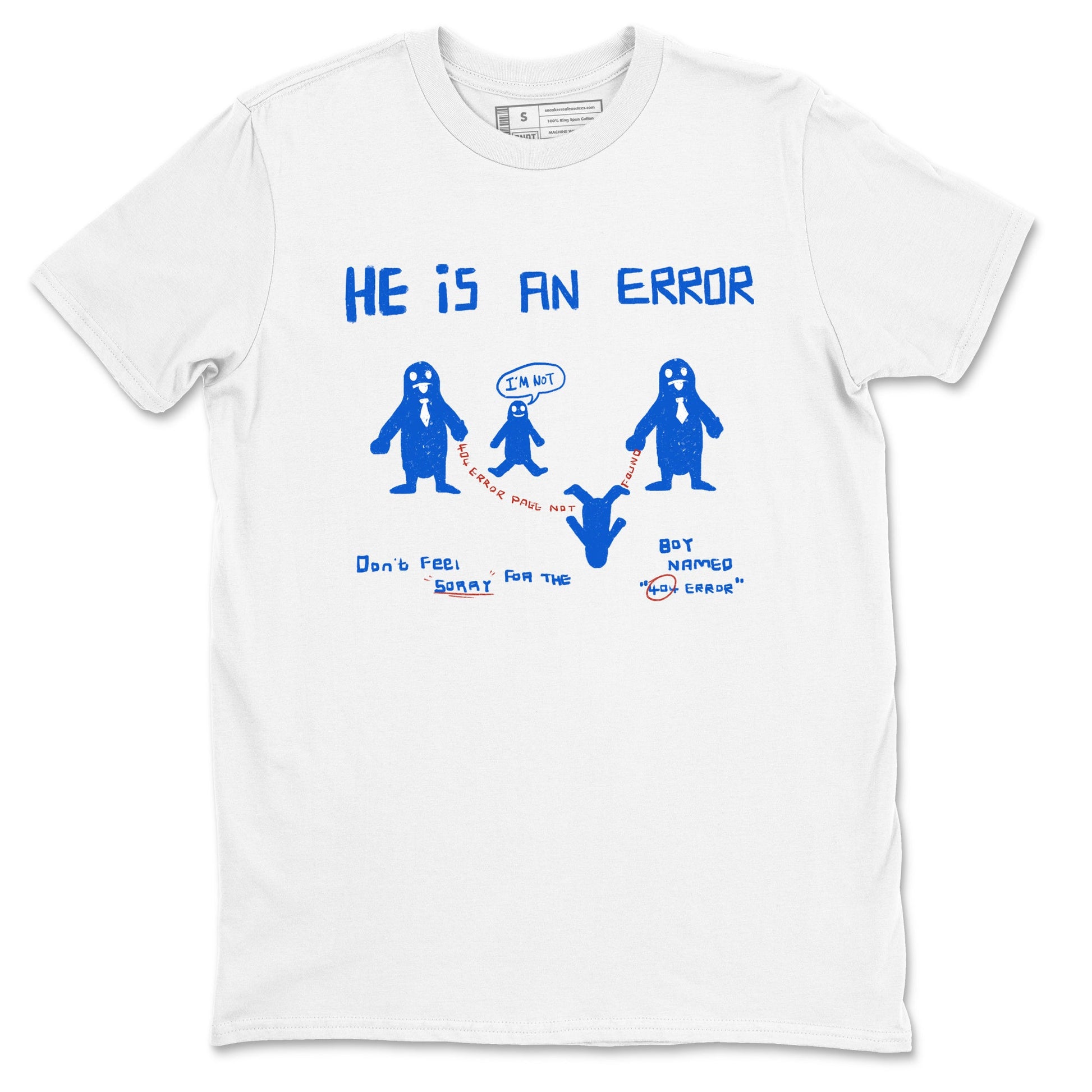 Air Force 1 404 Error shirt to match jordans He Is An Error sneaker tees Air Force 1 404 Error SNRT Sneaker Release Tees unisex cotton White 2 crew neck shirt