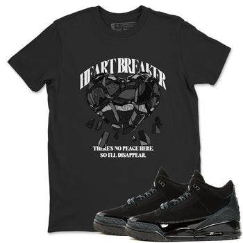 Air Jordan 3 Black Cat shirts to match jordans Heart Breaker sneaker tees 3s Retro Black Cat best t-shirts to wear with jordans SNRT Sneaker Tees unisex cotton Black 1 shirts