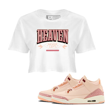 3s Valentines Day shirts to match jordans Heaven Never Left best t shirts to wear with jordans Air Jordan 3 Valentines Day match shoes to clothes SNRT Sneaker Tees unisex cotton White 1 crop tee