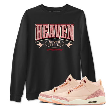 3s Valentines Day shirts to match jordans Heaven Never Left best t shirts to wear with jordans Air Jordan 3 Valentines Day match shoes to clothes SNRT Sneaker Tees unisex cotton Black 1 shirts