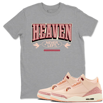 3s Valentines Day shirts to match jordans Heaven Never Left best t shirts to wear with jordans Air Jordan 3 Valentines Day match shoes to clothes SNRT Sneaker Tees unisex cotton Heather Grey 1 shirts