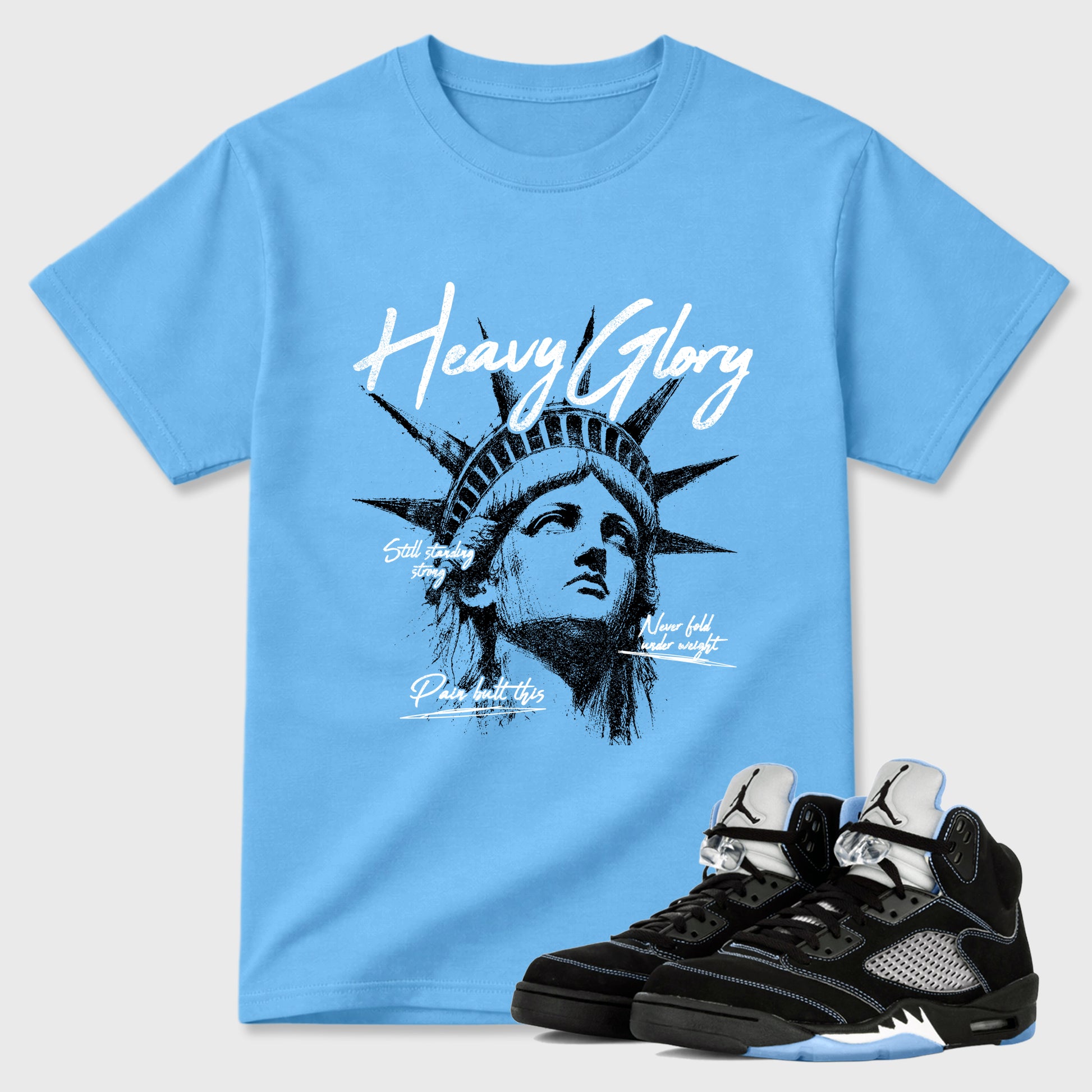 Heavy Glory Graphic T-Shirt sneaker match tee designed for the Air Jordan 5 Black Univiersty Blue, featuring coordinated color options for a perfect streetwear match. Carolina Blue 1 shirt.