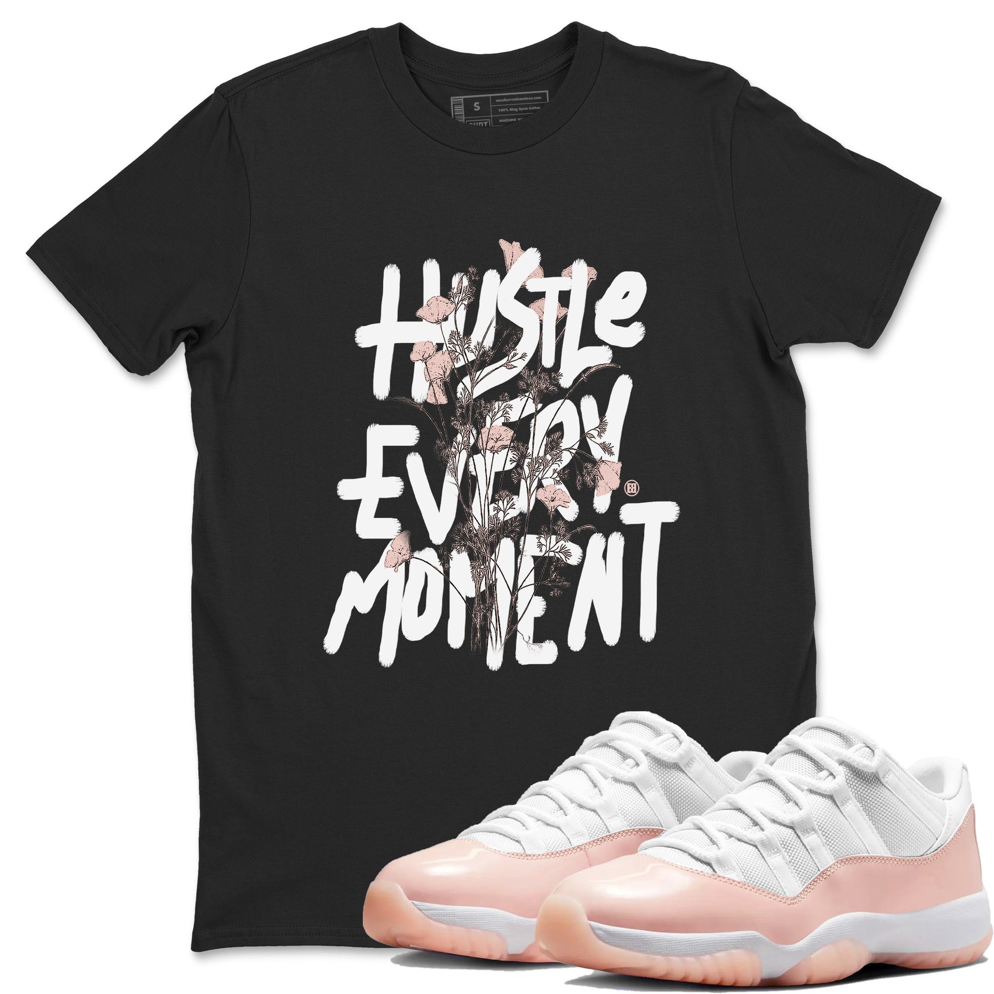 11s Legend Pink shirts to match jordans Hustle Every Moment sneaker match tees Air Jordan 11 WMNS Legend Pink SNRT Sneaker Tees streetwear brand Black 1 unisex cotton tee