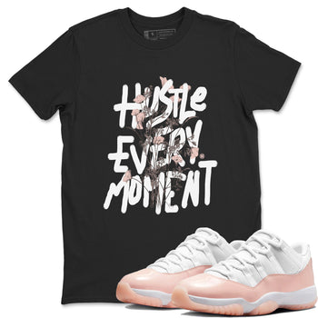 11s Legend Pink shirts to match jordans Hustle Every Moment sneaker match tees Air Jordan 11 WMNS Legend Pink SNRT Sneaker Tees streetwear brand Black 1 unisex cotton tee