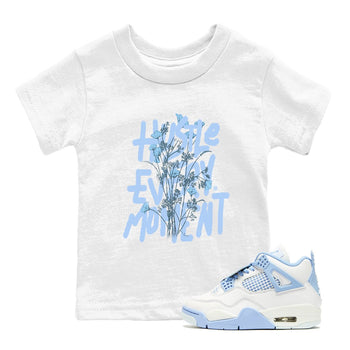 Air Jordan 4 WMNS Aluminumsneaker match tee Hustle Every Moment sneaker match tees Air Jordan 4 Forget Me Not best t-shirts to match jordans SNRT Sneaker Tees Youth Baby White 1 tee
