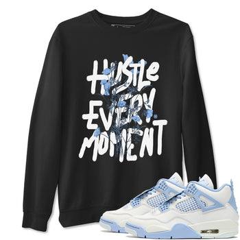 Air Jordan 4 WMNS Aluminumsneaker match tee Hustle Every Moment sneaker match tees Air Jordan 4 Forget Me Not best t-shirts to match jordans SNRT Sneaker Tees unisex cotton Black 1 shirts