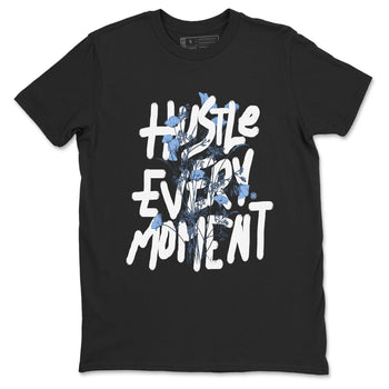 Air Jordan 4 WMNS Aluminumsneaker match tee Hustle Every Moment sneaker match tees Air Jordan 4 Forget Me Not best t-shirts to match jordans SNRT Sneaker Tees unisex cotton Black 2 shirts