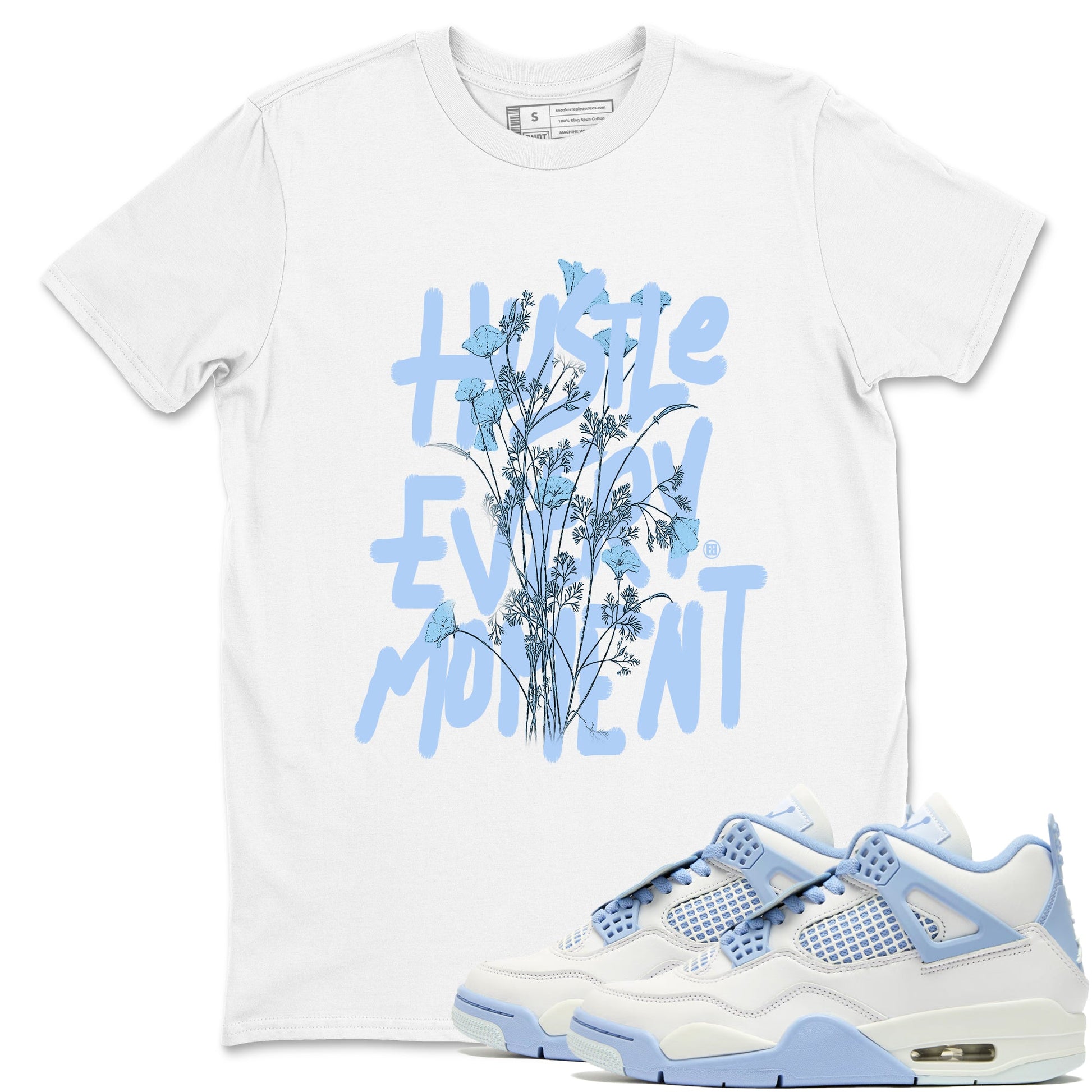 Air Jordan 4 WMNS Aluminumsneaker match tee Hustle Every Moment sneaker match tees Air Jordan 4 Forget Me Not best t-shirts to match jordans SNRT Sneaker Tees unisex cotton White 1 shirts
