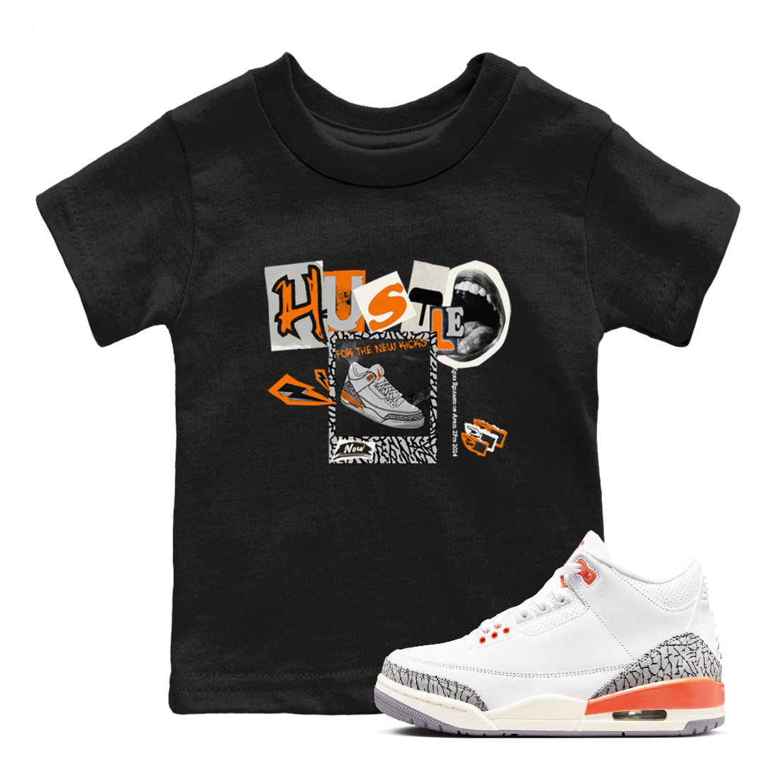 3s Georgia Peach shirt to match jordans Hustle For The New Kicks sneaker tees Air Jordan 3 Georgia Peach SNRT sneaker release tees baby toddler Black 1 cotton Shirt