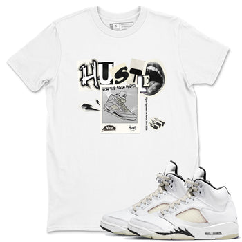 AJ5 Sail shirt to match jordans Hustle For The New Kicks sneaker tees Air Jordan 5 Sail SNRT Sneaker Release Tees unisex cotton White 1 crew neck shirt