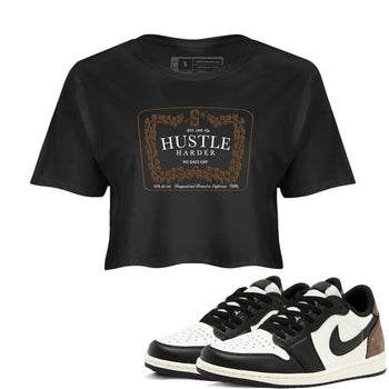 1s Mocha shirts to match jordans Hustle Harder sneaker match tees Air Jordan 1 Mocha SNRT Sneaker Release Tees unisex cotton Black 1 Crop Shirts