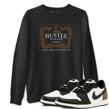 1s Mocha shirts to match jordans Hustle Harder sneaker match tees Air Jordan 1 Mocha SNRT Sneaker Release Tees unisex cotton Black 1 crew neck shirts