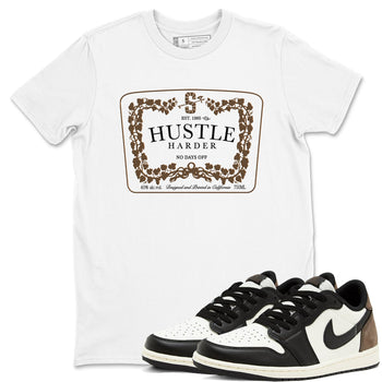 1s Mocha shirts to match jordans Hustle Harder sneaker match tees Air Jordan 1 Mocha SNRT Sneaker Release Tees unisex cotton White 1 crew neck shirts
