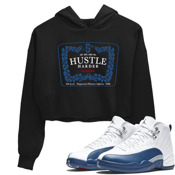 Hustle Harder womens crop tee perfect shirts to match jordans the Air Jordan 12 French Blue sneakers — the perfect match in Black 1.