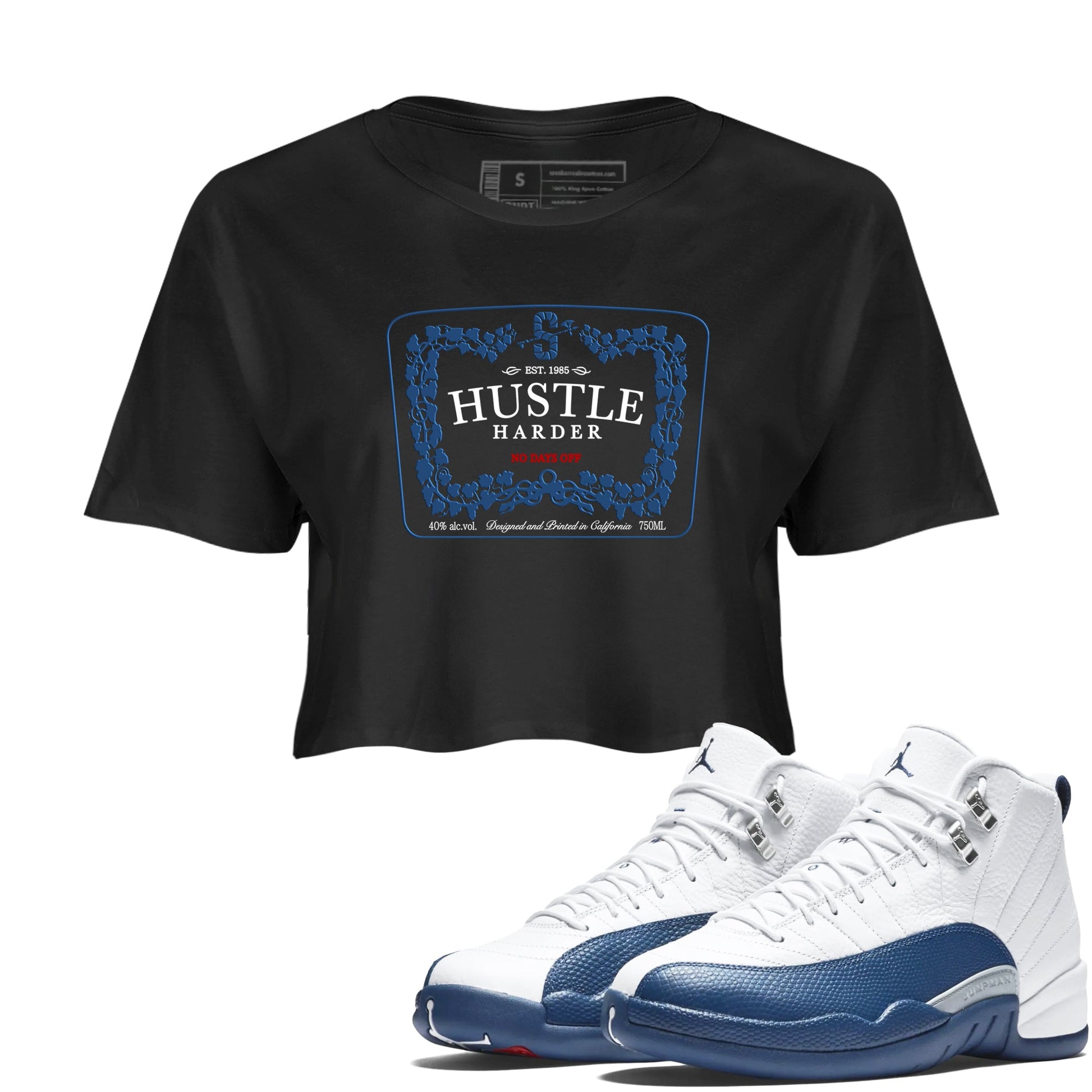 Hustle Harder womens crop tee perfect shirts to match jordans the Air Jordan 12 French Blue sneakers — the perfect match in Black 1.