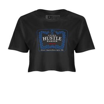 Hustle Harder womens crop tee perfect shirts to match jordans the Air Jordan 12 French Blue sneakers — the perfect match in Black 2.