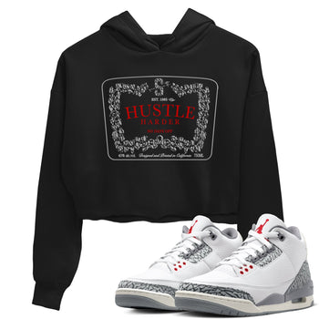 3s Cement Grey shirts to match jordans Hustle Harder sneaker match tees Air Jordan 3 Cement Grey SNRT Sneaker Release Tees unisex cotton Black 1 Crop Shirts