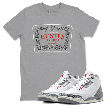3s Cement Grey shirts to match jordans Hustle Harder sneaker match tees Air Jordan 3 Cement Grey SNRT Sneaker Release Tees unisex cotton Heather Grey 1 crew neck shirts
