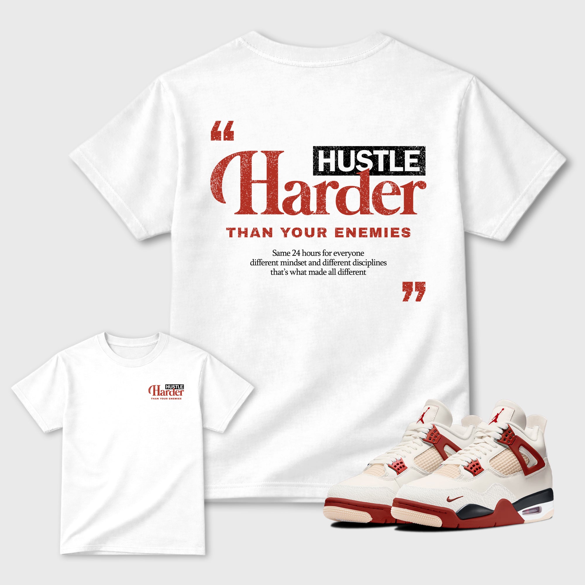 Hustle Harder Than Your Enemies Graphic T-Shirt sneaker match tee designed for the sneakers, featuring coordinated color options for a perfect streetwear match. White shirt.