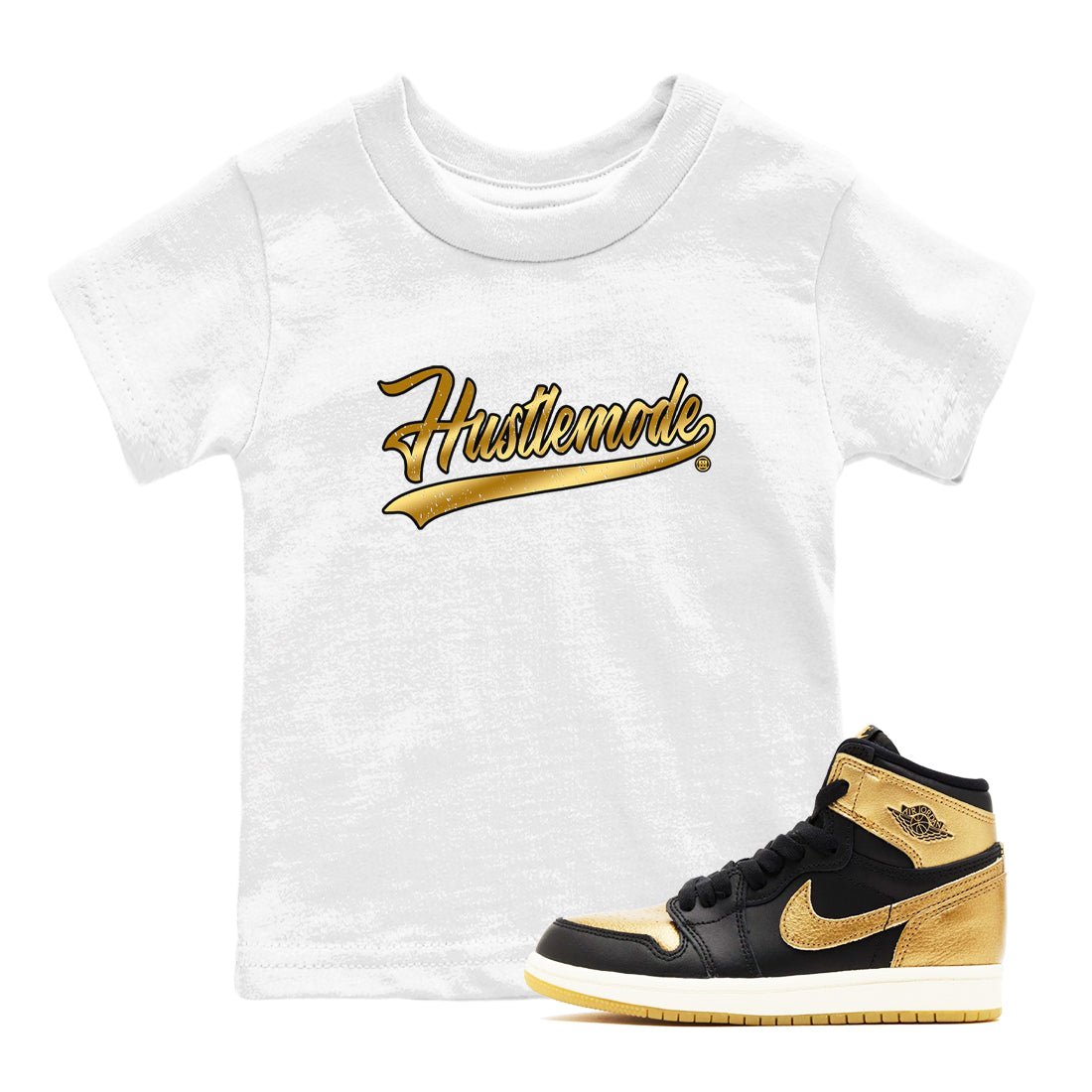Air Jordan 1 High OG Black Metallic Gold shirts to match jordans Hustle Mode sneaker match tees Air Jordan 1 Retrp Black Metallic Gold Sneaker Shirts SNRT Sneaker Tees streetwear brand Baby and Youth White 1 cotton tee