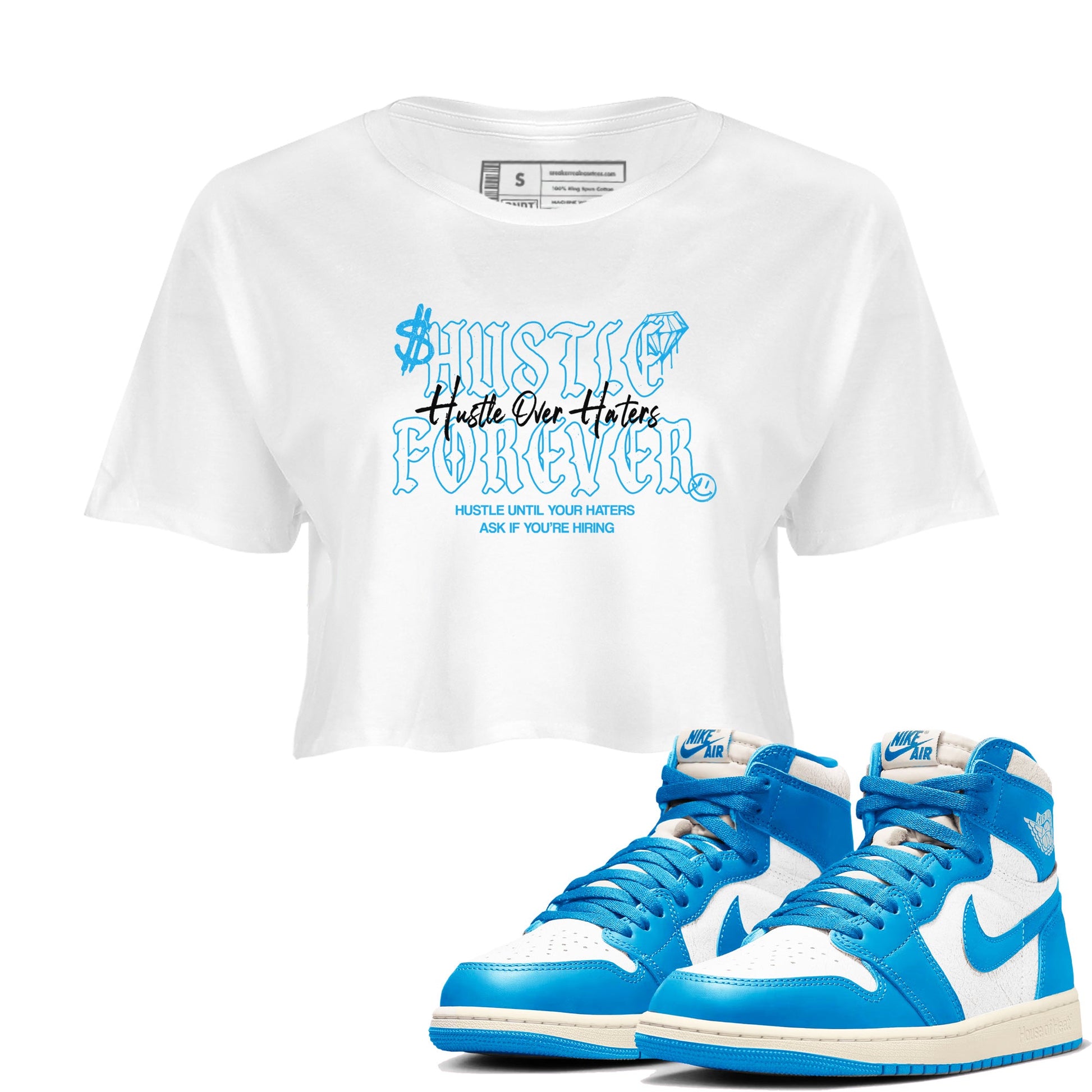 Hustle Over Haters womens crop tee made to vibe with the Air Jordan 1 UNC Reimagined sneakers — the perfect match in White 1.