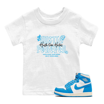 Hustle Over Haters baby and kids t-shirt crafted for little sneakerheads to shine with the Air Jordan 1 UNC Reimagined sneakers, displayed in White 1.