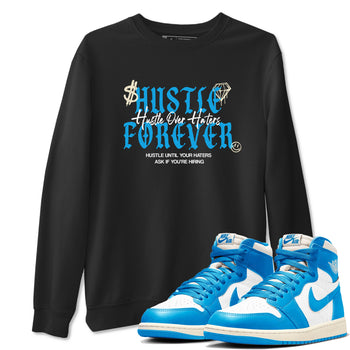 Hustle Over Haters sneaker match t-shirt styled to complete your fit with the Air Jordan 1 UNC Reimagined sneakers, shown in Black 1.