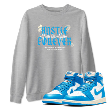 Hustle Over Haters sneaker match t-shirt styled to complete your fit with the Air Jordan 1 UNC Reimagined sneakers, shown in Heather Grey 1.