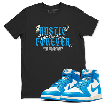 Hustle Over Haters sneaker match t-shirt styled to complete your fit with the Air Jordan 1 UNC Reimagined sneakers, shown in Black 1.