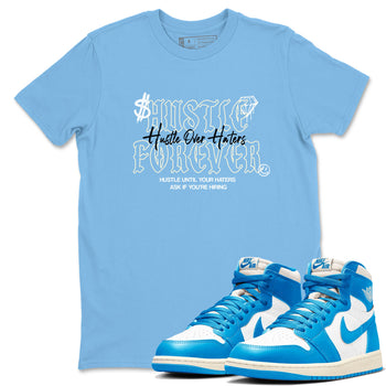 Hustle Over Haters sneaker match t-shirt styled to complete your fit with the Air Jordan 1 UNC Reimagined sneakers, shown in Carolina Blue 1.