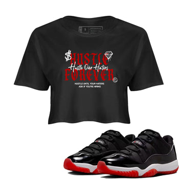11s Bred shirts to match jordans Hustle Over Haters sneaker match tees Air Jordan 11 Retro Bred match shoes to clothes SNRT Sneaker Tees unisex cotton Black 1 crop tee