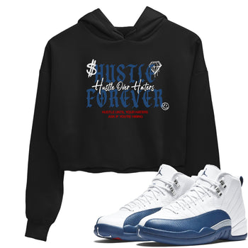 Sneaker match tees – Sneaker Tees To Match Air Jordan 13 French Blue Shoes – Hustle Over Haters Crop T-Shirt Black 1