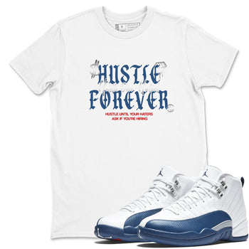 Sneaker match tees – Sneaker Tees To Match Air Jordan 13 French Blue Shoes – Hustle Over Haters Tee White 1