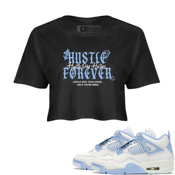 4s Forget Me Not shirts to match jordans Hustle Over Haters sneaker match tees Air Jordan 4 WMNS Aluminummatch shoes to clothes SNRT Sneaker Tees unisex cotton Black 1 crop tee