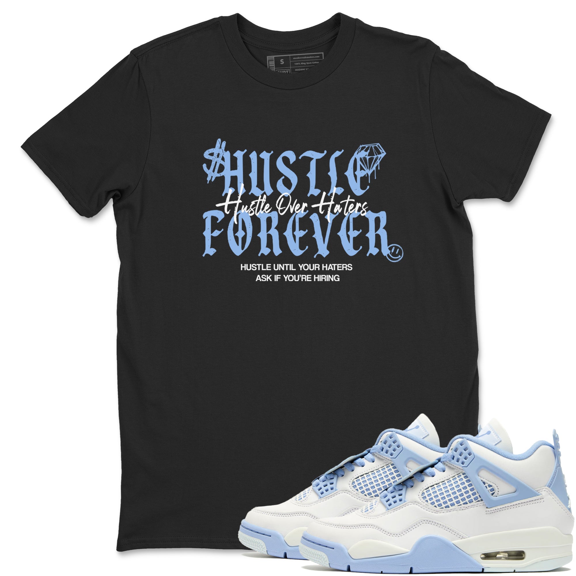 4s Forget Me Not shirts to match jordans Hustle Over Haters sneaker match tees Air Jordan 4 WMNS Aluminummatch shoes to clothes SNRT Sneaker Tees unisex cotton Black 1 shirts