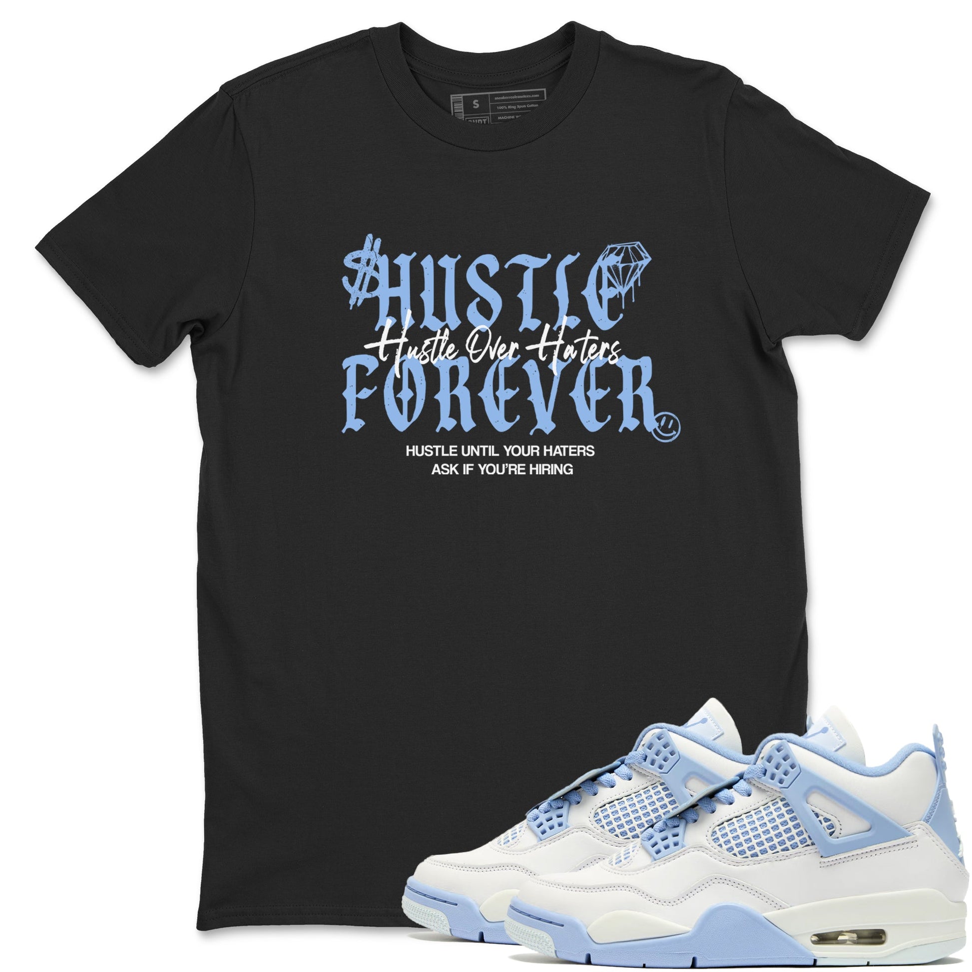 4s Forget Me Not shirts to match jordans Hustle Over Haters sneaker match tees Air Jordan 4 WMNS Aluminummatch shoes to clothes SNRT Sneaker Tees unisex cotton Black 1 shirts