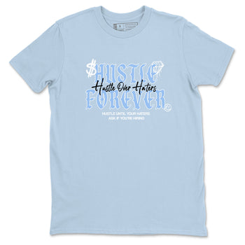 4s Forget Me Not shirts to match jordans Hustle Over Haters sneaker match tees Air Jordan 4 WMNS Aluminummatch shoes to clothes SNRT Sneaker Tees unisex cotton Light Blue 2 shirts